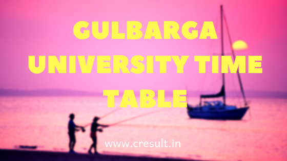 gulbarga university time table